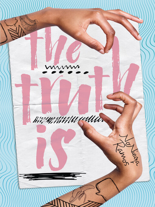 Title details for The Truth Is by NoNieqa Ramos - Wait list